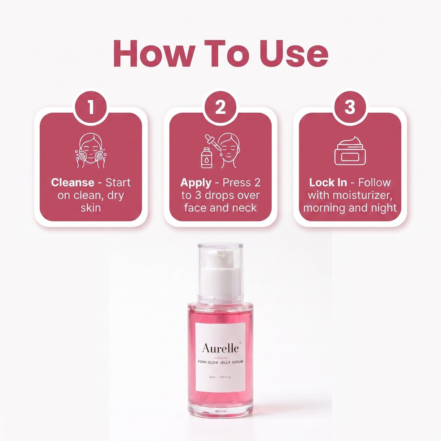How to use Aurelle: cleanse, apply 2 to 3 drops, lock in